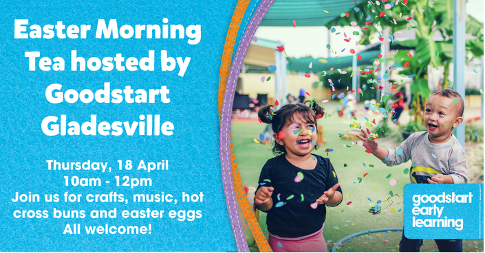 Easter Morning Tea, Goodstart Early Learning - Gladesville