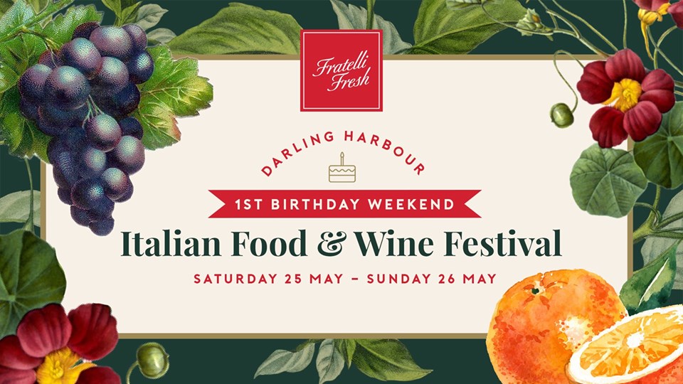 The Italian Food & Wine Festival (Fratelli Fresh)- Darling Harbour