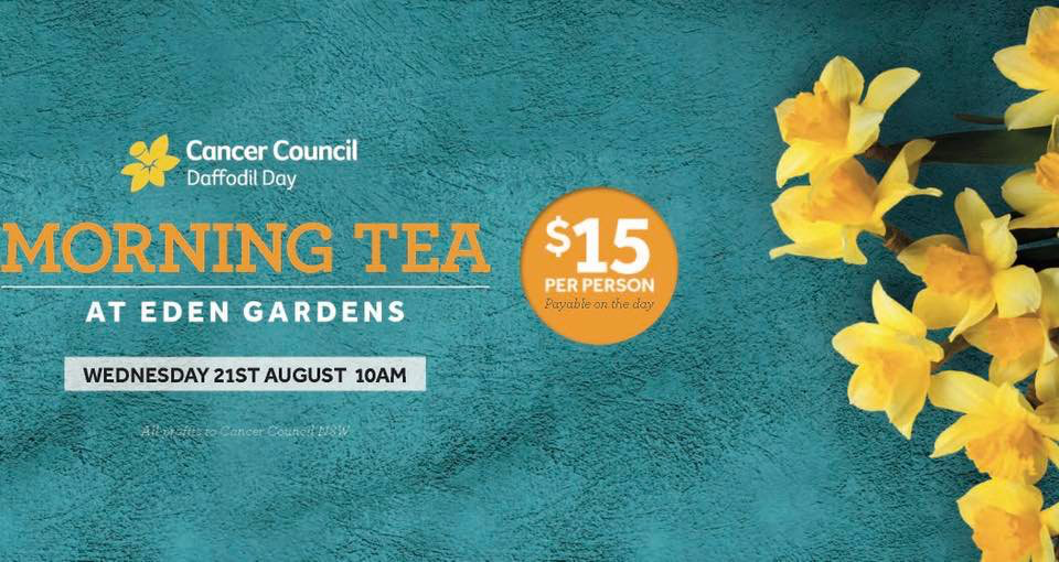 ? Cancer Council Daffodil Day Morning Tea, Eden Gardens ?